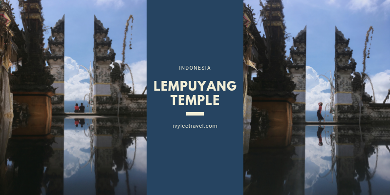 🇮🇩 峇里島 | 以阿貢火山為背景的絕美天空之門 Lempuyang Temple, Indonesia