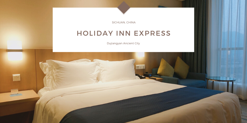 🇨🇳 四川 | 都江堰中心智選假日酒店 Holiday Inn Express Dujiangyan Ancient City, China
