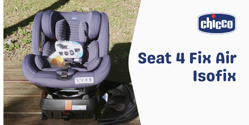 🧡 育兒好物 | Chicco Seat 4 Fix Isofix安全汽座Air版